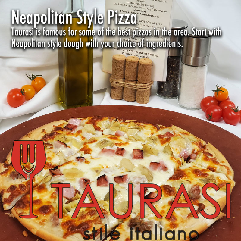 Neapolitan Style Pizza:Taurasi is famous for some of the best pizza around with Neapolitan style dough with your choice of ingredients.